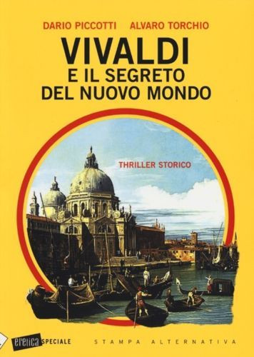 Alvaro Torchio, Dario Piccotti, VIVALDI E IL SEGRETO DEL NUOVO MONDO