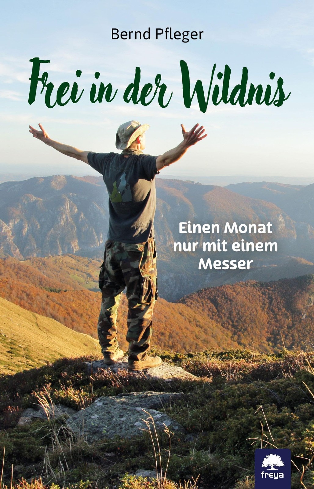 Bernd Pfleger Frei in der Wildnis: Einen Monat nur mit einem Messer (Tascabile)