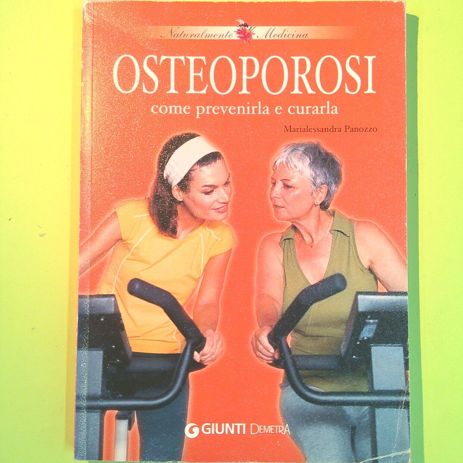 OSTEOPOROSI COME PREVENIRLA E CURARLA PANOZZO GIUNTI DEMETRA