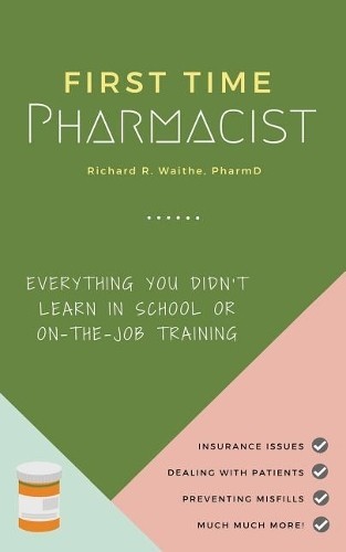 Richard Waithe First Time Pharmacist (Tascabile)
