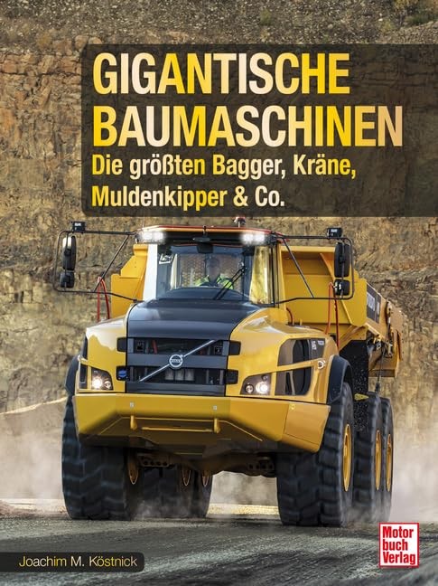 Joachim M. Köst Gigantische Baumaschinen: Die größten Bagger, (Copertina rigida)
