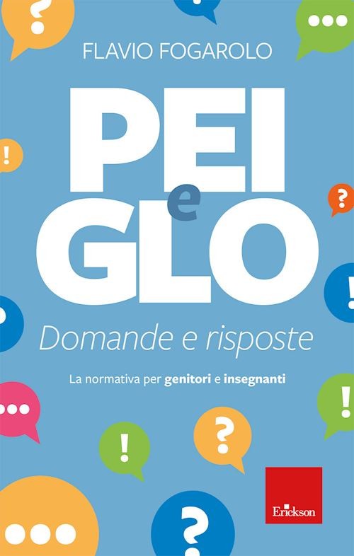 PEI E GLO: DOMANDE E RISPOSTE. LA NORMATIVA PER GENITORI E INSEGNANTI  -