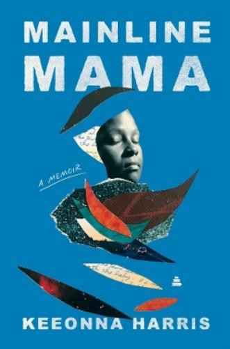 Keeonna Harris Mainline Mama (Copertina rigida)