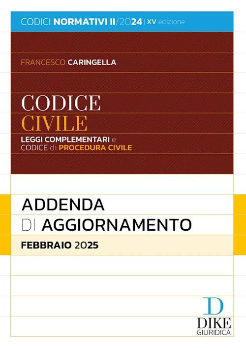 CODICE CIVILE - LEGGI COMPLEMENTARI E CODICE DI PROCEDURA CIVILE - ADDENDA DI AG