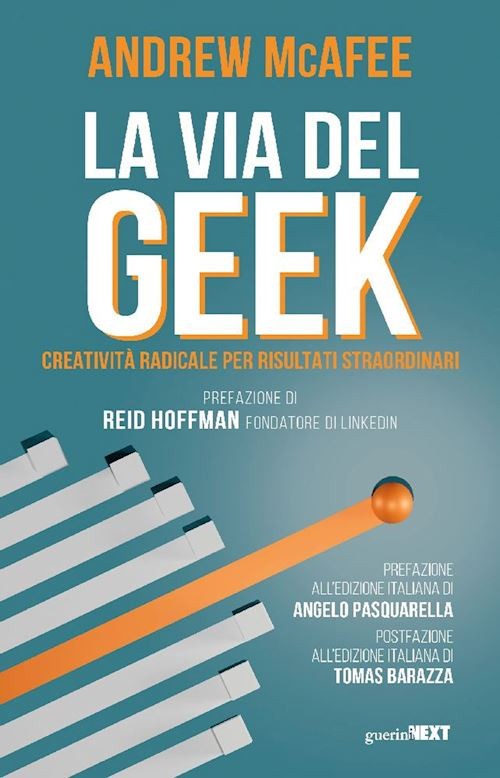 LA VIA DEL GEEK . CREATIVITA' RADICALE PER RISULTATI STRAORDINARI  - MCAFEE