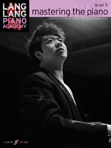 Lang Lang Lang Lang Piano Academy: mastering the piano level 5 (Tascabile)