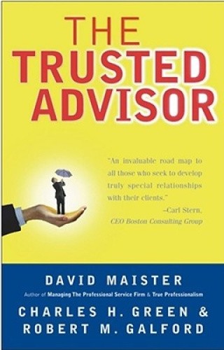 The Trusted Advisor by Maister, David H.