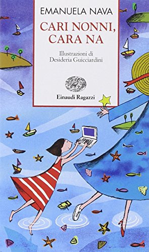 9788879268318 Cari nonni, cara Na - Emanuela Nava,D. Guicciardini