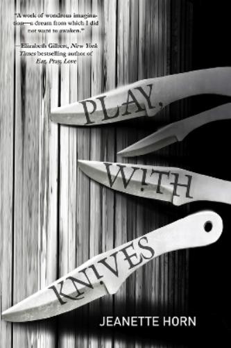 Jeanette Horn Play, With Knives (Tascabile)