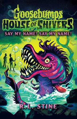 Goosebumps: House of Shivers 4: Say My Name! Say My Name! (Goosebumps:House of