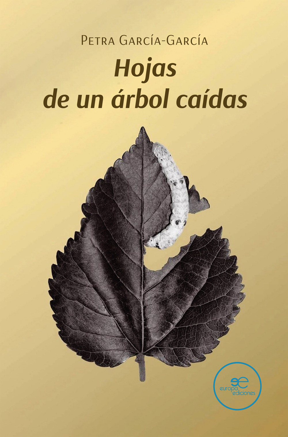 Hojas de un árbol caídas - García-García Petra