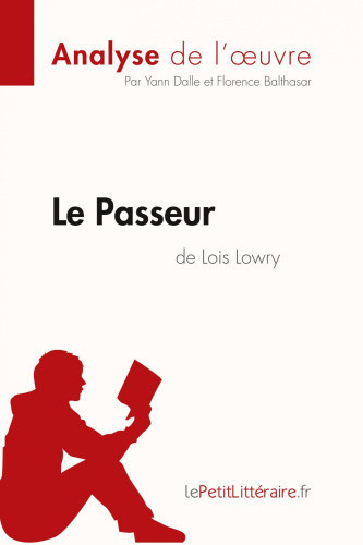 Le Passeur de Lois Lowry (Analyse de l'oeuvre): Résumé complet et analyse
