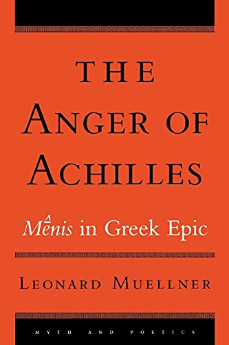 The Anger Of Achilles: Menis In Greek Epic: Mênis In Greek Epic
