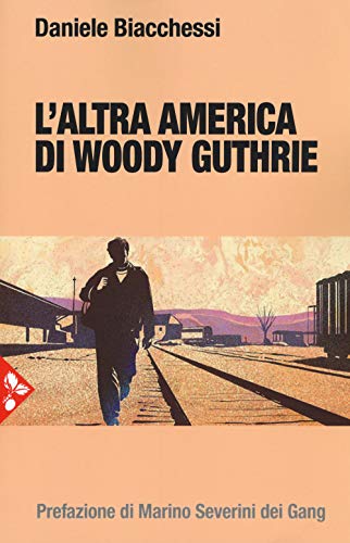 L'Altra America Di Woody Guthrie