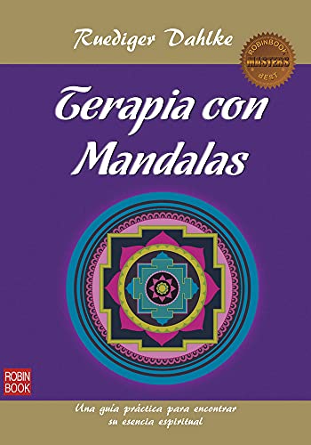 Terapia Con Mandalas/ Therapy With Mandalas: Disenado Sobre Modelos Tradicionales E Ideas De Ruediger Y Margit Dahlke Por Elisabeth Mitteregger, Julia