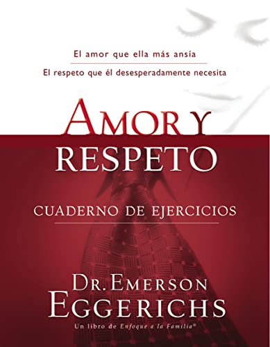 Amor Y Respeto - Cuaderno De Ejercicios: Cuaderno De Ejercicios = Love And Respect