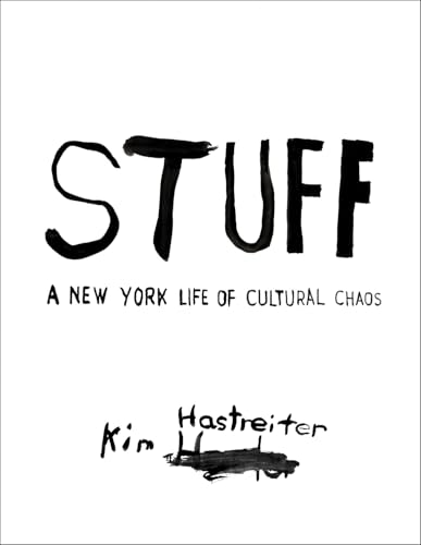 Stuff. A New York Life Of Cultural Chaos
