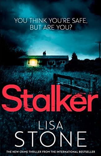 Stalker: An Unputdownable Psychological Crime Thriller Novel