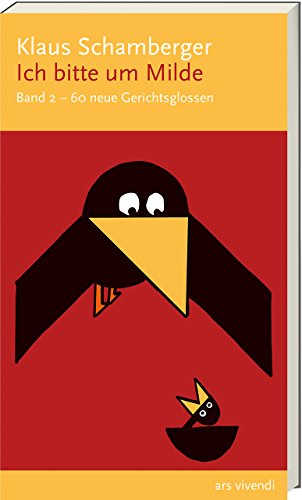 Ich Bitte Um Milde. Band 2 - 60 Neue Gerichtsglossen