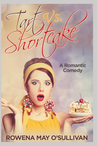 Tart Vs. Shortcake: A Romantic Comedy