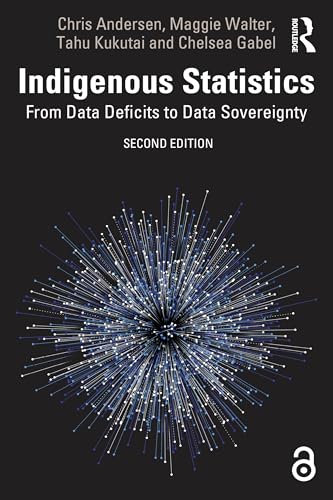 Indigenous Statistics: From Data Deficits To Data Sovereignty