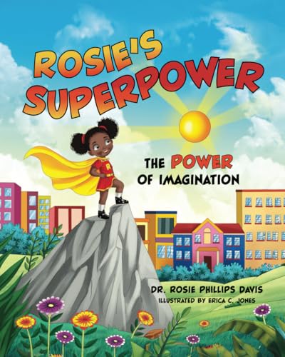 Rosie'S Superpower: The Power Of Imagination
