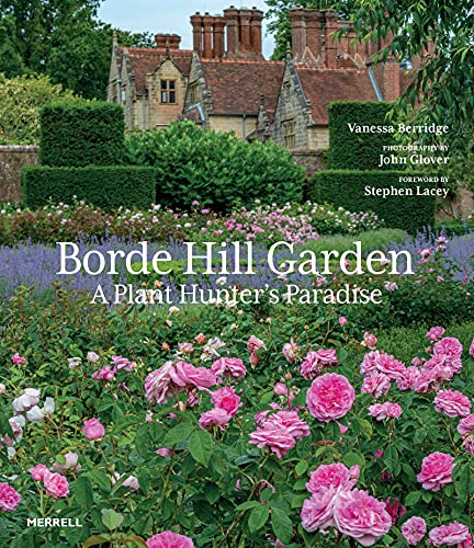 Borde Hill Garden: A Plant Hunter'S Paradise