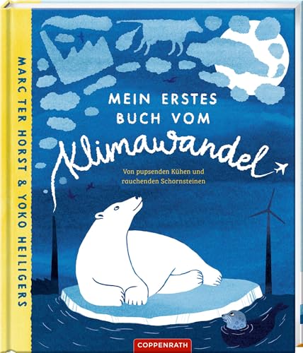Mein Erstes Buch Vom Klimawandel: Von Pupsenden Kühen Und Rauchenden Schornsteinen