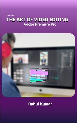 The Art Of Video Editing: Adobe Premiere Pro