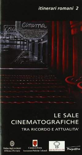 Le Sale Cinematografiche. Ricordo E Attualità