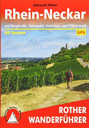 Rhein-Neckar: Mit Bergstraße, Odenwald, Kraichgau Und Pfälzerwald. 50 Touren Mit Gps-Tracks
