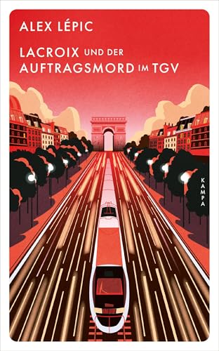 Lacroix Und Der Auftragsmord Im Tgv: Sein Achter Fall: 8