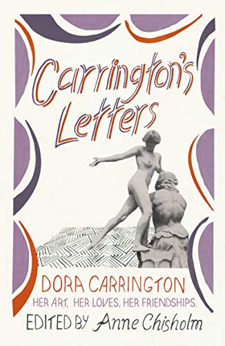 Carrington'S Letters: Her Art, Her Loves, Her Friendships