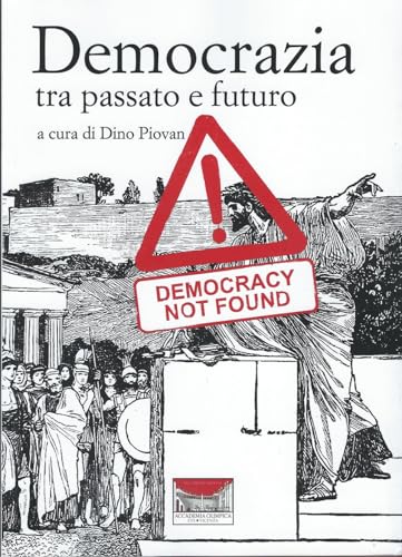 Democrazia Tra Passato E Futuro