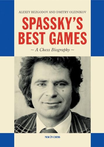Spassky'S Best Games: A Chess Biography