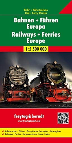 Bahnen + Fähren Europa, Eisenbahnkarte 1:5,5 Mio. (Freytag & Berndt Auto + Freizeitkarten)