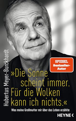 "Die Sonne Scheint Immer. Für Die Wolken Kann Ich Nichts.": Was Meine Großmutter Mir Über Das Leben Erzählte