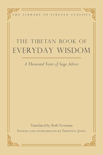 The Tibetan Book Of Everyday Wisdom: A Thousand Years Of Sage Advice