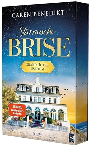 Stürmische Brise: Grand Hotel Usedom Band 1 | Historischer Roman | In Der Ersten Auflage Mit Exklusivem Farbschnitt