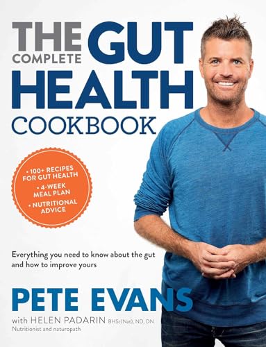 The Complete Gut Health Cookbook: Everything You Need To Know About The Gut And How To Improve Yours