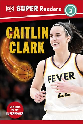 Dk Super Readers Level 3 Caitlin Clark