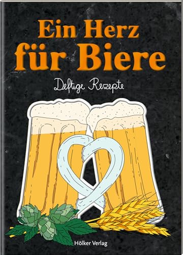 Ein Herz Für Biere: Deftige Rezepte