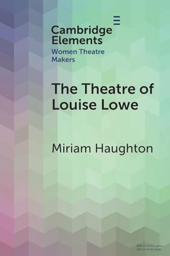The Theatre Of Louise Lowe