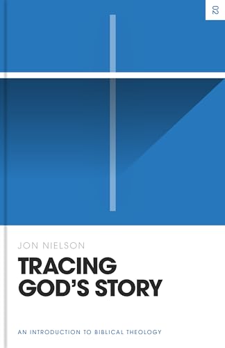 Tracing God'S Story: An Introduction To Biblical Theology
