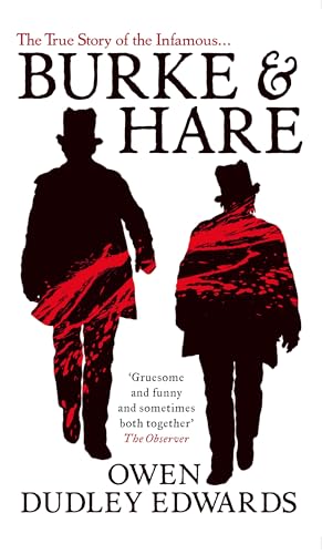 Burke & Hare: The True Story Behind The Infamous Edinburgh Murderers