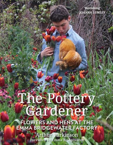 The Pottery Gardener: Flowers And Hens At The Emma Bridgewater Factory