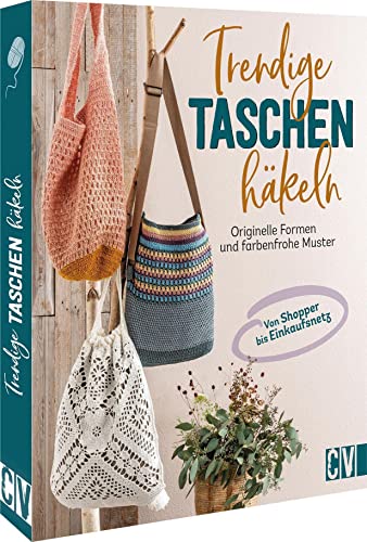 Trendige Taschen Häkeln: Originelle Formen Und Farbenfrohe Muster