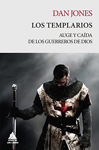 Los Templarios/ The Templars: Auge Y Caida De Los Guerreros De Dios: 13