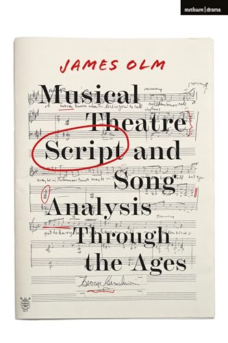 Musical Theatre Script And Song Analysis Through The Ages