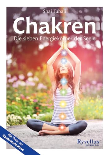 Chakren: Die Sieben Energiekörper Der Seele